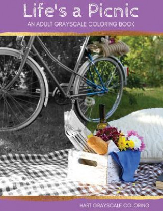 Kniha Life's a Picnic: A Grayscale Adult Coloring Book Hart House Creative