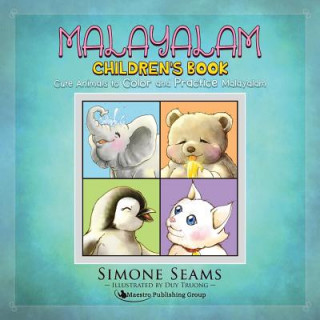 Carte Malayalam Children's Book: Cute Animals to Color and Practice Malayalam Simone Seams