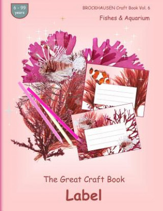 Книга BROCKHAUSEN Craft Book Vol. 6 - The Great Craft Book - Label: Fishes & Aquarium Dortje Golldack