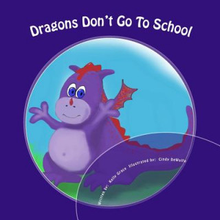 Carte Dragons Don't Go To School Kelly Grace