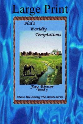 Livro Hal's Worldly Temptations: Nurse Hal Among The amish Fay Risner
