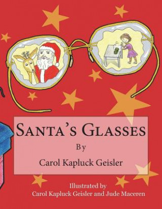 Kniha Santa's Glasses Carol Kapluck Geisler