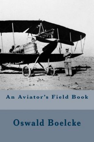 Kniha An Aviator's Field Book Oswald Boelcke