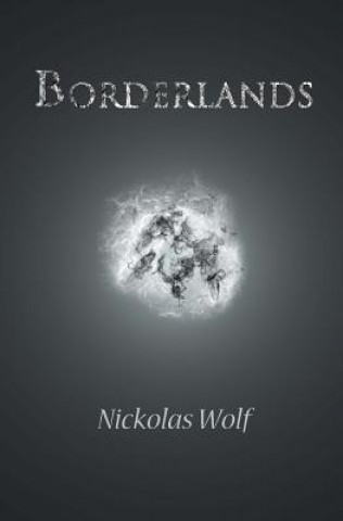Knjiga Borderlands Nickolas L Wolf