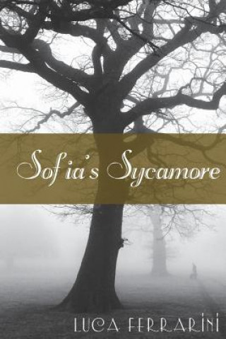 Knjiga Sofia's Sycamore Luca Ferrarini