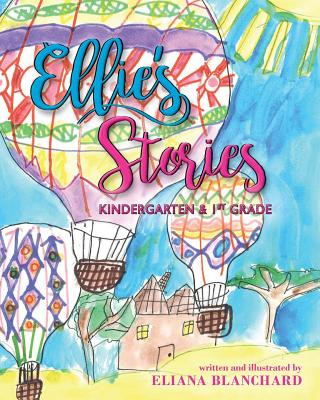 Kniha Ellie's Stories: Kindergarten & 1st Grade Eliana Blanchard