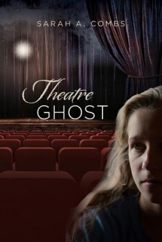 Kniha Theatre Ghost Sarah a Combs