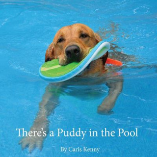 Kniha There's a Puddy in the Pool Caris Kenny