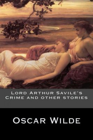 Kniha Lord Arthur Savile's Crime and other stories Oscar Wilde