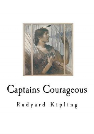 Carte Captains Courageous: A Story of the Grand Banks Rudyard Kipling