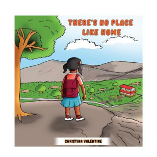 Kniha There's No Place Like Home Christina T Valentine