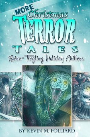 Książka MORE Christmas Terror Tales: Spine-Tingling Holiday Chillers Kevin M Folliard