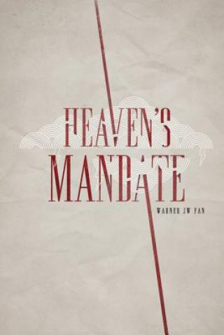 Könyv Heaven's Mandate: A Historical Novel Warner Jw Fan