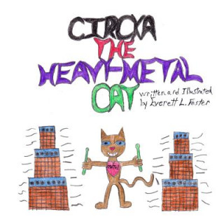 Kniha Circka The Heavy-Metal Cat Everett L Foster