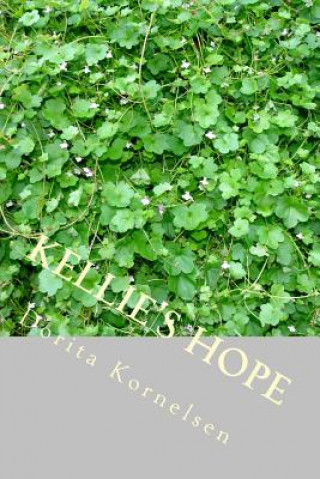 Buch Kellie's Hope Dorita Lynn Kornelsen