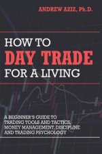 Carte How to Day Trade for a Living Andrew Aziz