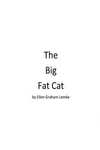 Könyv The Big Fat Cat Ellen Graham Lemke