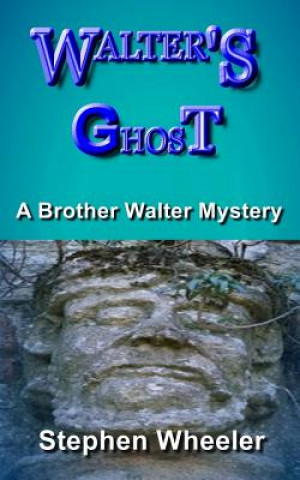 Book Walter's Ghost Stephen Wheeler