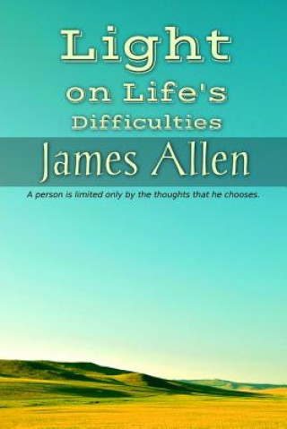 Βιβλίο Light on Life's Difficulties James Allen