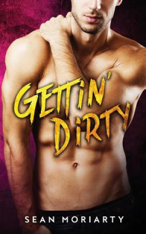 Könyv Gettin' Dirty Sean Moriarty