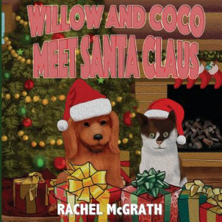 Książka Willow and Coco meet Santa Claus Rachel McGrath