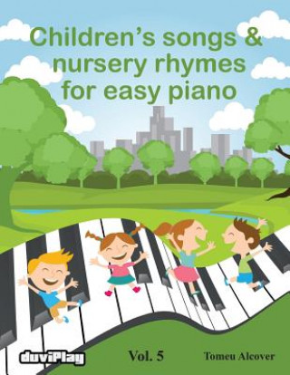 Buch Children's songs & nursery rhymes for easy piano. Vol 5. Tomeu Alcover