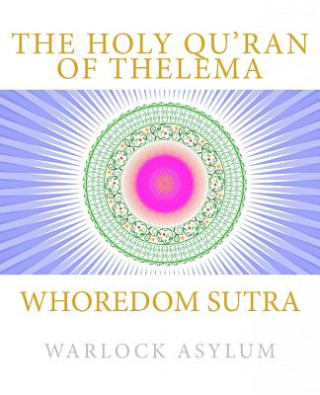 Könyv Whoredom Sutra: The Holy Qu'ran of Thelema Warlock Asylum