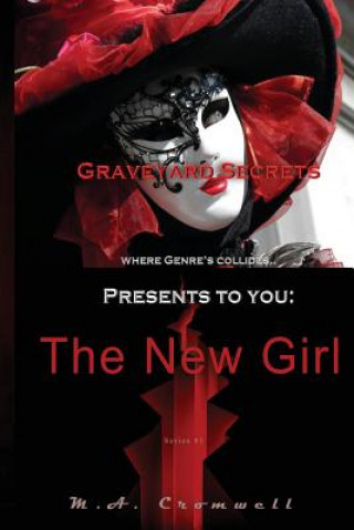 Kniha Graveyard Secrets: The New Girl M a Cromwell