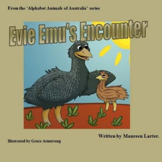 Kniha Evie Emu's Encounter Maureen Larter