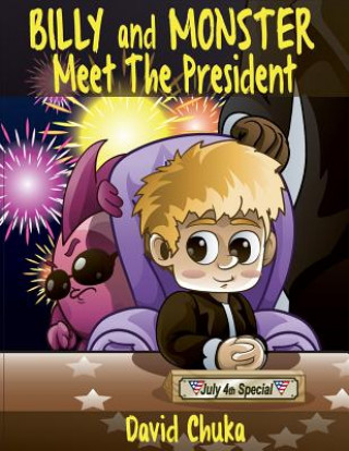 Книга Billy and Monster Meet the President David Chuka