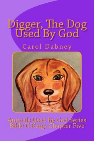 Carte Digger, The Dog Used By God Carol Dabney
