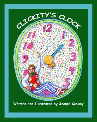 Knjiga Clickity's Clock Jeanne Conway