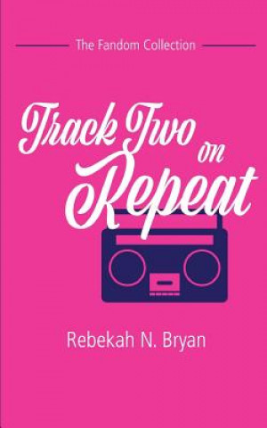 Книга Track Two on Repeat Rebekah N Bryan