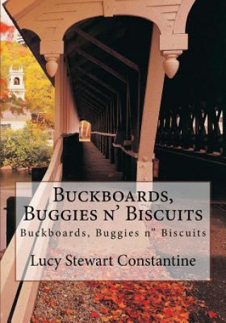 Kniha Buckboards, Buggies n' Biscuits Lucy Stewart Constantine