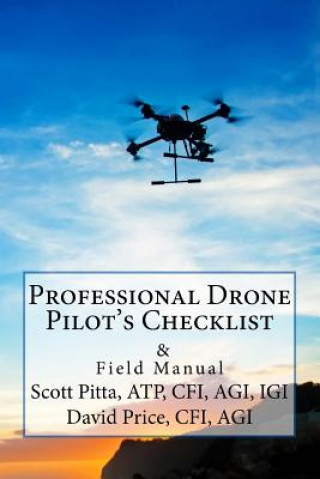 Kniha Professional Drone Pilot's Checklist & Field Manual Atp Cfi Pitta