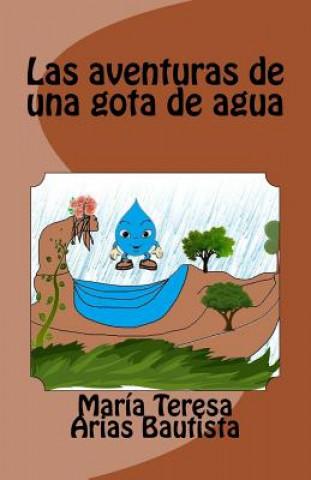 Книга Las aventuras de una gota de agua Maria Teresa Arias Bautista