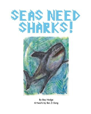 Knjiga Seas Need Sharks! Bay Hodge