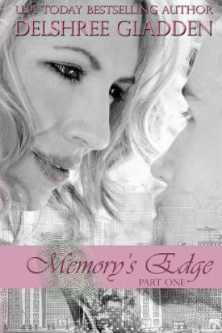 Book Memory's Edge: Part One Delsheree Gladden