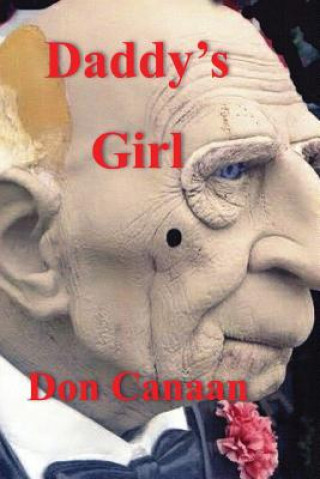 Carte Daddy's Girl: A prequel to Pretty Little Girl Don Canaan
