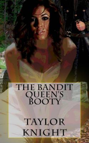 Livre The Bandit Queen's Booty Taylor Knight