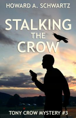Knjiga Stalking the Crow Howard a Schwartz