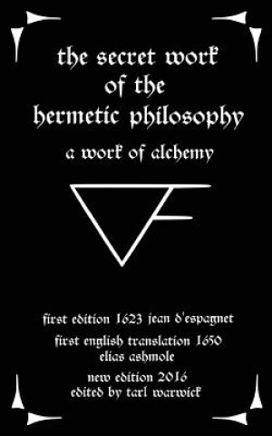 Kniha The Secret Work of the Hermetic Philosophy: A Work of Alchemy Jean D'Espagnet