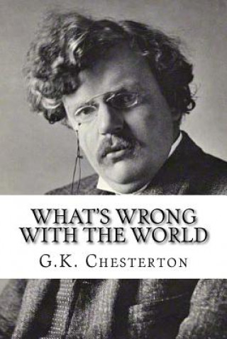 Kniha What's Wrong With The World G. K. Chesterton