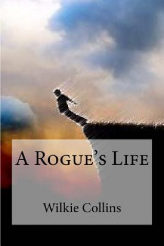 Boek A Rogue's Life Wilkie Collins