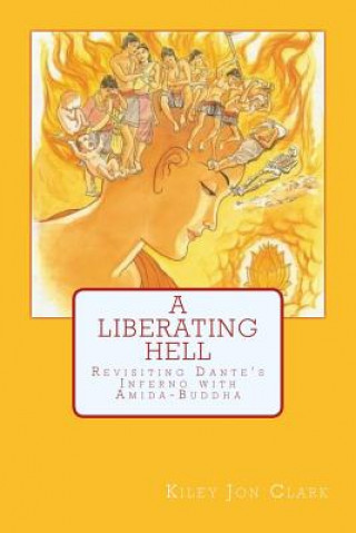 Knjiga Liberating Hell Kiley Jon Clark