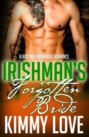 Kniha The Irishman's Forgotten Bride Kimmy Love