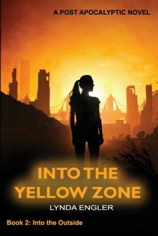 Kniha Into the Yellow Zone Lynda Engler