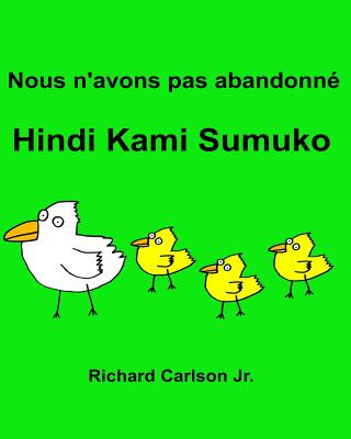 Knjiga Nous n'avons pas abandonné Hindi Kami Sumuko: Livre d'images pour enfants Français-Tagalog (Édition bilingue) Richard Carlson Jr