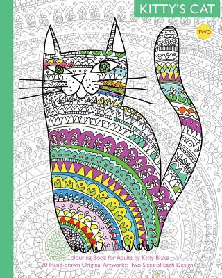 Kniha Kitty's Cat: Colouring Book for Adults: Twenty More Patterned, Paper Cats. Essential in Any Colouring Book for Grown-ups Collection Kitty Blake