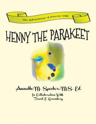 Carte Henny The Parakeet Annette M Spector M S Ed